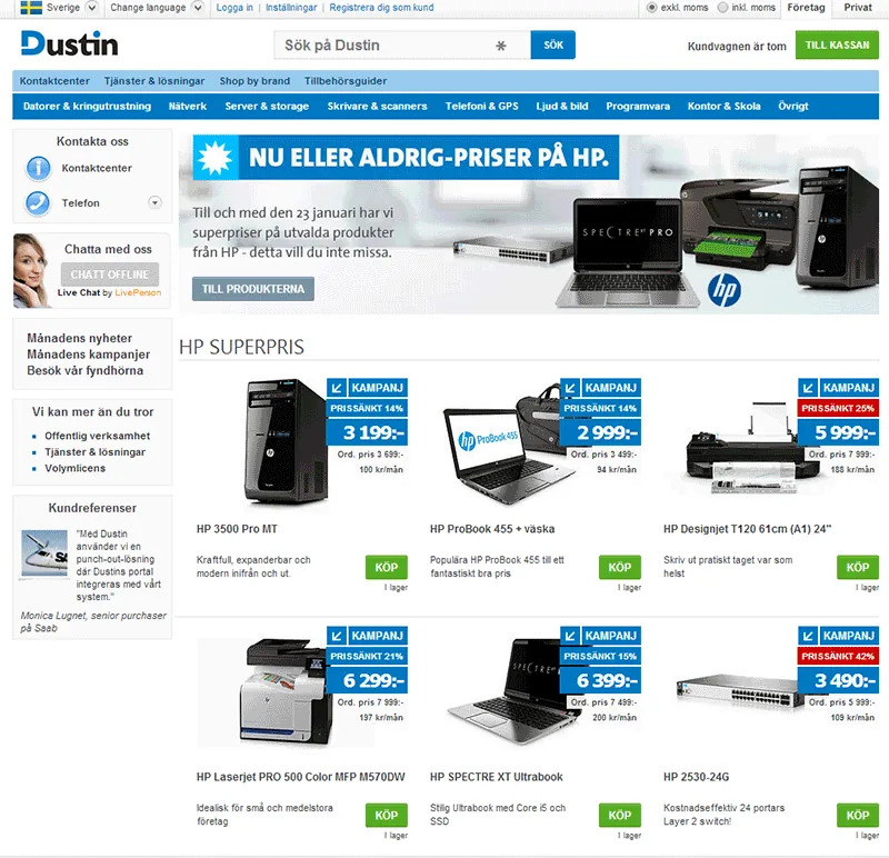 Dustin visar upp erbjudanden på servrar och skrivare på företagsversionen av webben, istället för surfplattor och speldatorer på den för privatpersoner.